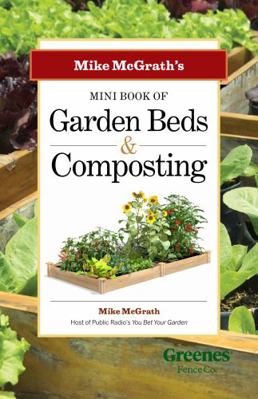 Mike McGrath's Mini Book of Garden Beds & Compo... 1947635387 Book Cover