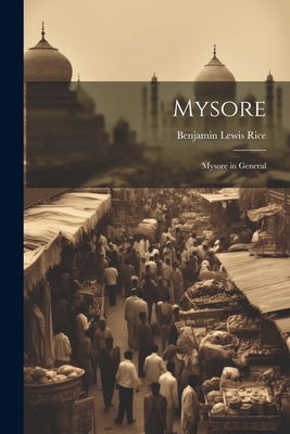 Mysore: Mysore in General 1021932264 Book Cover
