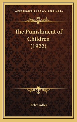 The Punishment of Children (1922) 1168665191 Book Cover