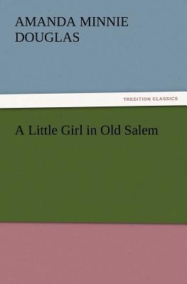 A Little Girl in Old Salem 3847226800 Book Cover