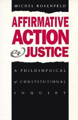 Affirmative Action and Justice: A Philosophical... 0300047819 Book Cover