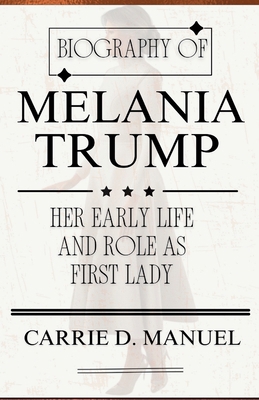 Biography of Melania Trump: Her Early Life and ...            Book Cover