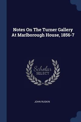 Notes On The Turner Gallery At Marlborough Hous... 1377197824 Book Cover