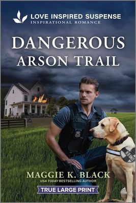 Dangerous Arson Trail [Large Print] 1335484132 Book Cover