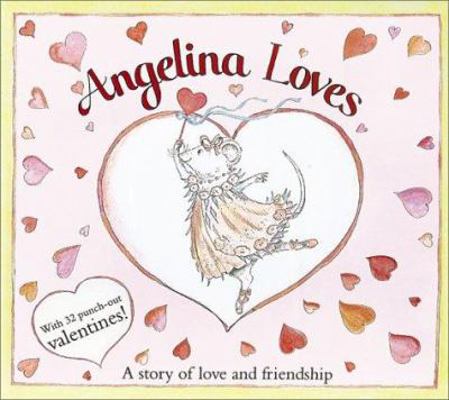 Angelina Loves [With Sticker's and Valentine's ... 1584855665 Book Cover