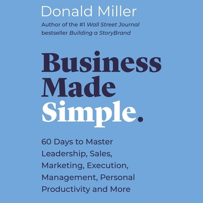 Business Made Simple: 60 Days to Master Leaders... B0C62TCPV4 Book Cover