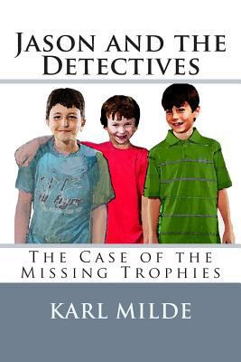 Jason and the Detectives: The Case of the Missi... 147813254X Book Cover