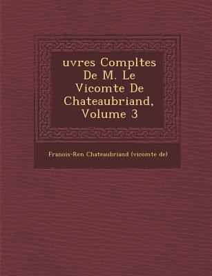 Uvres Completes de M. Le Vicomte de Chateaubria... [French] 1286969026 Book Cover