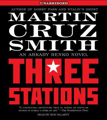 Three Stations: An Arkady Renko Novel 0743596897 Book Cover