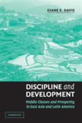 Discipline and Development: Middle Classes and ... 0521002087 Book Cover