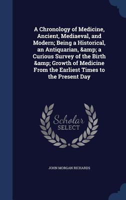 A Chronology of Medicine, Ancient, Mediaeval, a... 1340222914 Book Cover