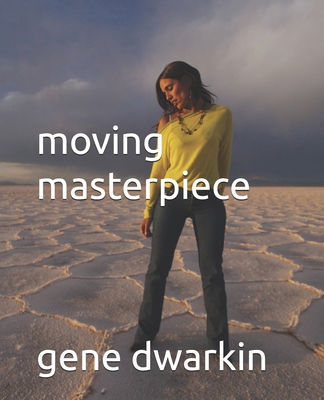 moving masterpiece B0C11B53V7 Book Cover
