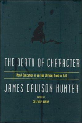 Death of Character Moral Education in an Age Wi... 0465047300 Book Cover