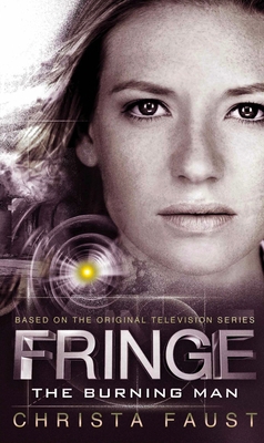 Fringe: The Burning Man 1781163111 Book Cover