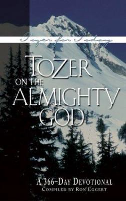 Tozer on the Almighty God: A 366-Day Devotional 0875099726 Book Cover