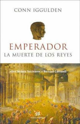 La Muerte De Los Reyes / The Death of Kings (Th... [Spanish] 8476696558 Book Cover
