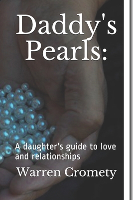 Daddy's Pearls: A daughter's guide to love and ... B08YHWCZ98 Book Cover