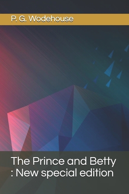 The Prince and Betty: New special edition B08JW3CP54 Book Cover