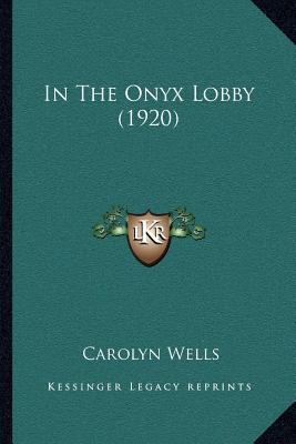 In The Onyx Lobby (1920) 1164025023 Book Cover