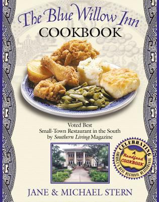 The Blue Willow Inn Cookbook: Discover Why the ... 1558539913 Book Cover