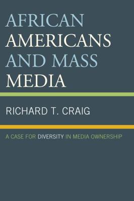 African Americans and Mass Media: A Case for Di... 0739191268 Book Cover