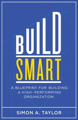 Build Smart: A Blueprint for Building a High-Pe... B0CY3HKGFC Book Cover