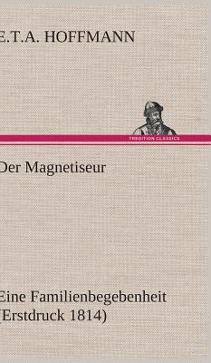 Der Magnetiseur [German] 3847252240 Book Cover