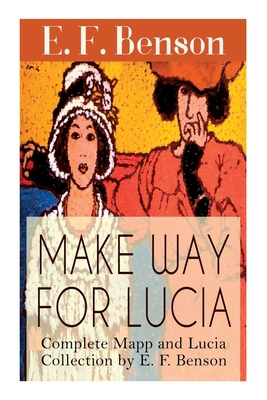 Make Way For Lucia - Complete Mapp and Lucia Co... 8027335256 Book Cover