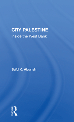 Cry Palestine: Inside the West Bank 0367160749 Book Cover