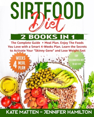 Sirtfood Diet: 2 Books in 1: The Complete Guide... B08MSLXGXQ Book Cover