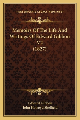 Memoirs Of The Life And Writings Of Edward Gibb... 1167009193 Book Cover