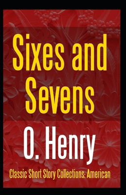 Sixes and Sevens (Collection of 25 short storie... B09S66P915 Book Cover