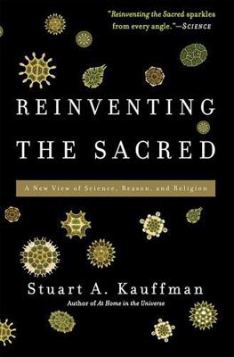 Reinventing the Sacred: A New View of Science, ... B004P5BAVY Book Cover