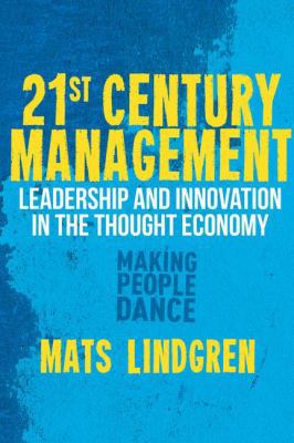 21st Century Management: Leadership and Innovat... 0230297897 Book Cover