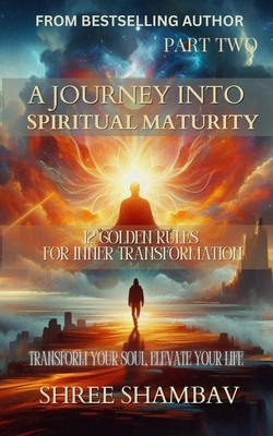 A Journey into Spiritual Maturity: 12 Golden Ru... 9334280034 Book Cover