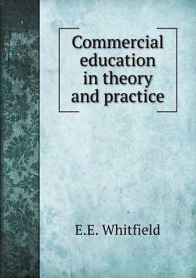 Commercial education in theory and practice 5518794754 Book Cover