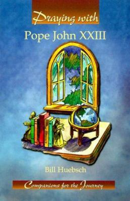 Praying With Pope John Xxiii 0884895963 Book Cover
