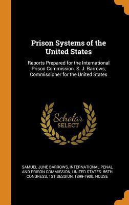 Prison Systems of the United States: Reports Pr... 0342365657 Book Cover