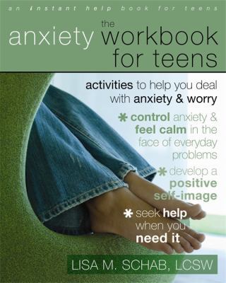 The Anxiety Workbook for Teens: Activities to H... 1572246618 Book Cover