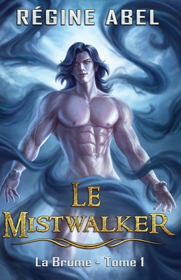 Le Mistwalker [French] 1989761305 Book Cover