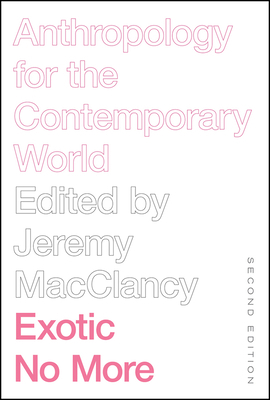 Exotic No More, Second Edition: Anthropology fo... 022663597X Book Cover