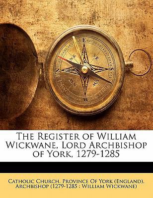 The Register of William Wickwane, Lord Archbish... [Latin] 1142133540 Book Cover