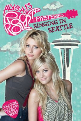 Singing in Seattle #3 (Aly&AJ's Rock 'n' Roll M... 0448448440 Book Cover