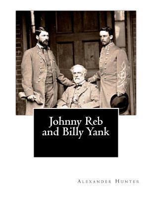 Johnny Reb and Billy Yank 1466331615 Book Cover