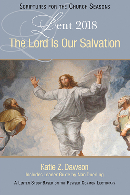 The Lord Is Our Salvation: A Lenten Study Based... 1501847899 Book Cover