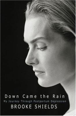 Down Came the Rain: My Journey Through Postpart... B000FDFWB4 Book Cover