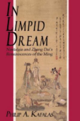 In Limpid Dream: Nostalgia and Zhang Dai's Remi... 1891936638 Book Cover