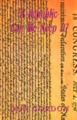A Republic-Can We Keep It? 143632372X Book Cover
