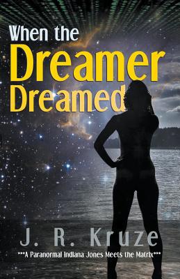When the Dreamer Dreamed 1393341292 Book Cover