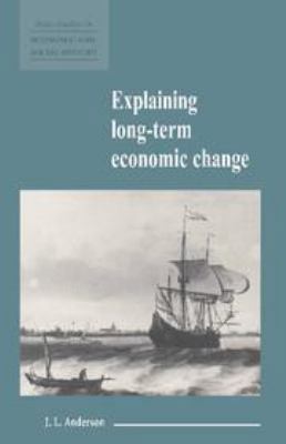 Explaining Long-Term Economic Change 1139170988 Book Cover